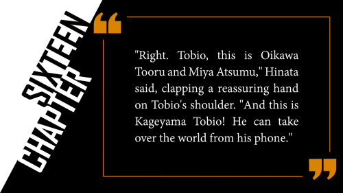 Kageyama Tobio only loves a few things in life: computers, movies, and interacting with other people