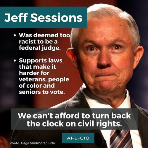 aflcio:Call 1-888-704-9446 and tell legislators that Jeff Sessions is unfit to be Attorney General. 