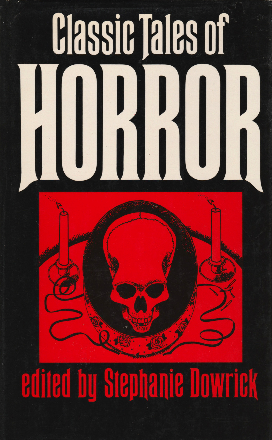 Classic Tales Of Horror, edited by Stephanie Dowrick (Book Club Associates, 1977).