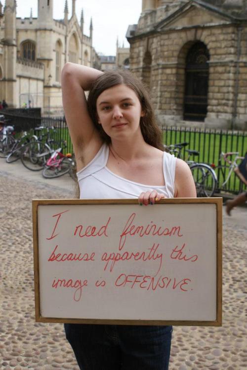 “I need feminism because… [underarm hair]”Yesterday, while my boyfriend and I was