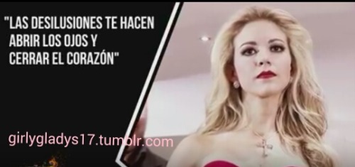 girlygladys17:  Las mejores frases de Monica Robles 😍