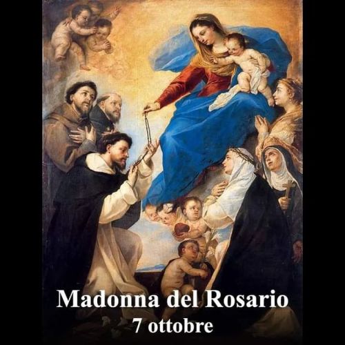 Beata Vergine Maria del Rosario
La Madonna apparve a San Domenico di Guzman e gli consegnò il rosario come risposta alle sue preghiera per vincere l’eresia albigese….
continua >>...