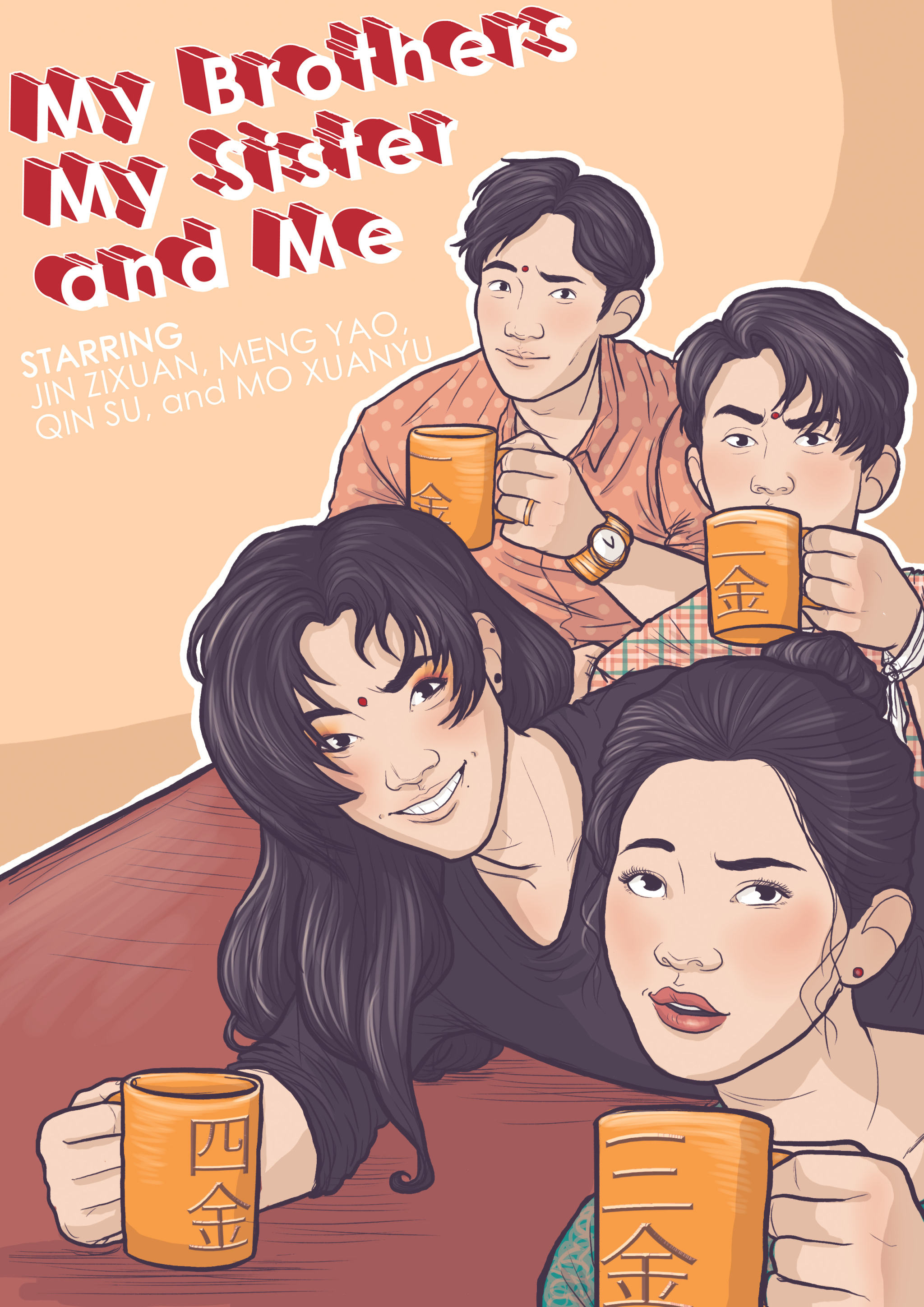 An image of the 4 Jin Siblings under a stylized My Brother, My Sisters, and Me logo. They resemble their actors in the drama and are looking at the camera with varying levels of amusement, each of them holding a gold mug that has the Chinese character for Jin and above it, the number of their birth order, also in Chinese. In order from the back of the picture, Jin Zixuan has 1, Meng Yao has 2, Mo Xuanyu has 4, and Qin Su has 3.]