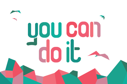 You can do it! - Motivational series Day 2