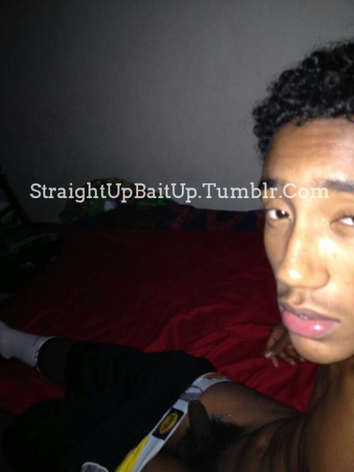 straightupbaitup:  StraightUpBaitUp.Tumblr.com 