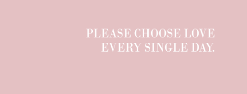 fuckkthegrammys:we have a choice, every single day that we wake up, of what we can put into the worl