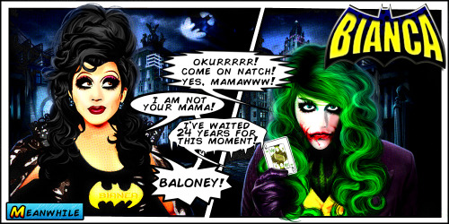 The Bianca Del Rio - Bianca is a mentor to the younger drag queens, much like Batman is to