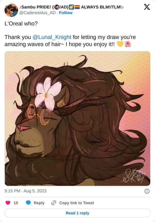 L'Oreal who?

Thank you @Lunal_Knight for letting my draw you're amazing waves of hair~ I hope you enjoy it!! 💛🌺 pic.twitter.com/caNrFYO0Zi

— ♪Sambu PRIDE! {🔞/AD}🌠🏳️‍🌈 ALWAYS BLM!/TLM!♪ (@Caderesidus_AD) August 5, 2023