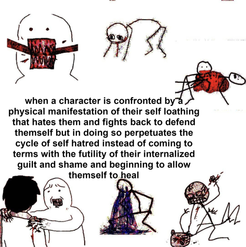 The "girls when they're in love" meme, edited so the caption says "when a character is confronted by a physical manifestation of their self loathing that hates them and fights back to defend themself but in doing so perpetuates the cycle of self hatred instead of coming to terms with the futility of their internalized guilt and shame and beginning to allow themself to heal".