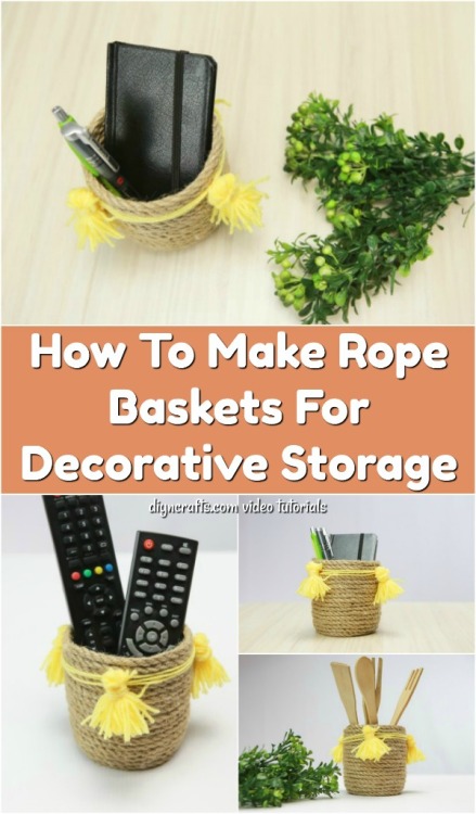 How To Make Rope Baskets For Decorative Storagewww.diyncrafts.com/53682/decor/diy-rope-baske