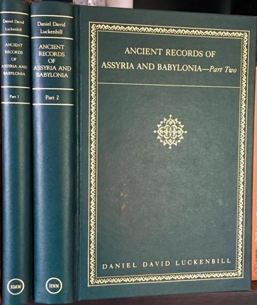 Ancient Records of Assyria and Babylonia, 2 vols. Edited and Translated by Daniel David Luckenbill -