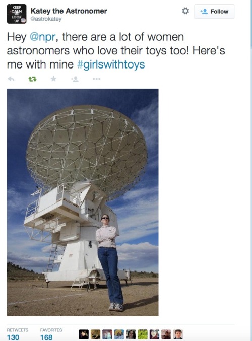 shychemist:  One of my favourite twitter trending topics I’ve seen in a while: #GirlsWithToys.This came as a response to an Astronomer’s remarks that Scientists are ‘boys with toys’.Glad to see such a strong response from the women of STEM. :)