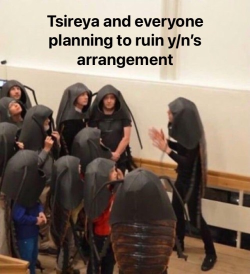Chaotic Tsireya Memes For My Series