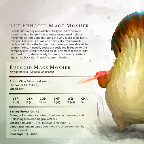 Fungoid Mace Mosher – Tiny humanoid, unalignedBesides its already remarkable ability to utilize stra