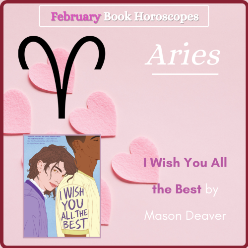 It’s February! Can you feel the love?As always, more in depth horoscopes are under the cutAries: Thi