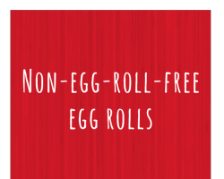 pagodasnacks:  Non-egg-roll-free egg rolls.