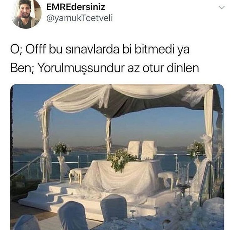 O: Offf bu sınavlarda bi...