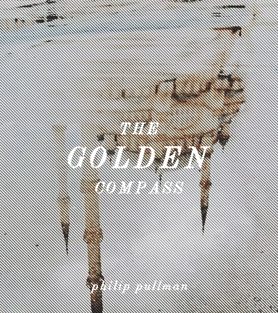 clarkegrifin:twenty nineteen reads. the golden compass, philip pullman.“The idea hovered and s