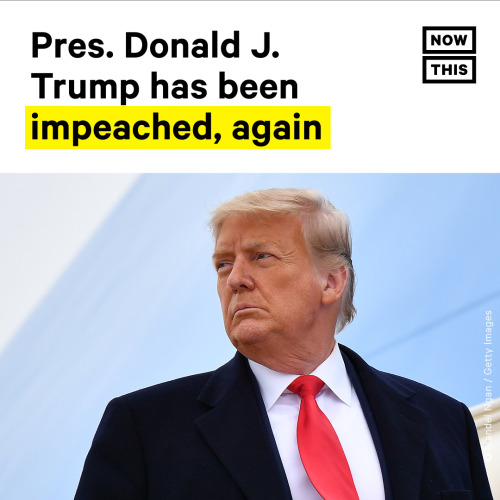 BREAKING: President Donald Trump has been impeached for ‘incitement of insurrection’ in a bipartisan