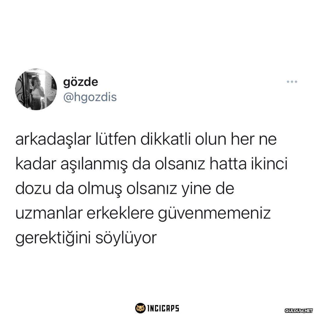 gözde @hgozdis arkadaşlar...