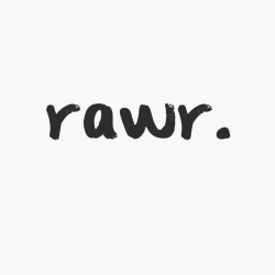 dominantdj:  One of my favorite words since I am a beast! ;-)   Rawr!!