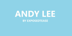 exposedtease:  ANDY LEE// PornHub - EnglishLads