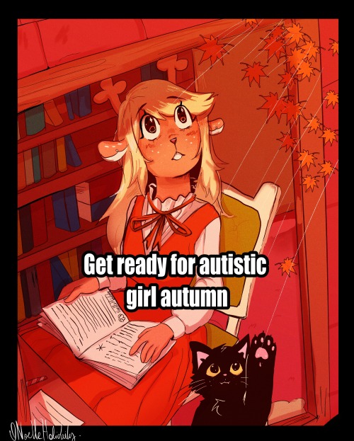 It's a digital artwork made by The Witch of Art
It shows a character from the videogame "Deltarune" and a cat:
Noelle is an anthro based on deer, has long and blonde hair.
She's wearing a classical and orange dress, and a bow in the white skirt
She's looking at up and watching leafs falling down while sitting in the chair.
It seems that she was reading a book that contains a drawing of among us.
The cat is looking at up, and trying to catch a leaf.
The text is saying "Get ready for the autistic girl autumn"