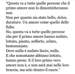 vivodifavole:  &ldquo;E il loro primo vero amore non è,e non sarà mai nelle loro braccia,ma solo dentro il cuore.&rdquo; Pare che l’ho scritta io. 