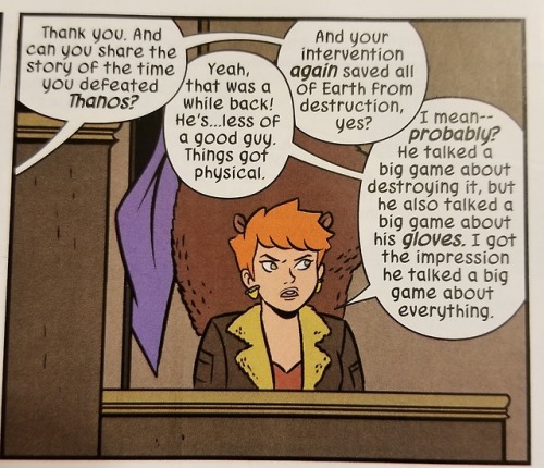 thefingerfuckingfemalefury: brunhiddensmusings: pivitor: Squirrel Girl talking smack about Thanos ne