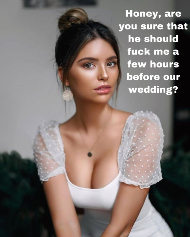 pleasecuminmygf:cheatingsluttywife:bfsharingcaringgirlfriend:YES, I WANT YOU CUMFILLED AT OUR WEDDING! How about just after the ceremony too? 😘Yes definitely 