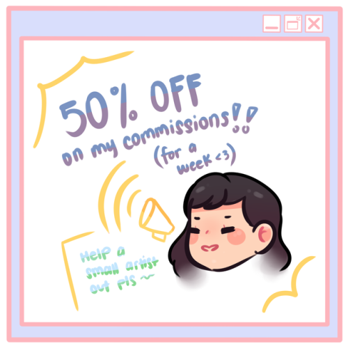 artokiddo: helloooo i am having a 50% off on my commissions for a week!! more info on how to order h