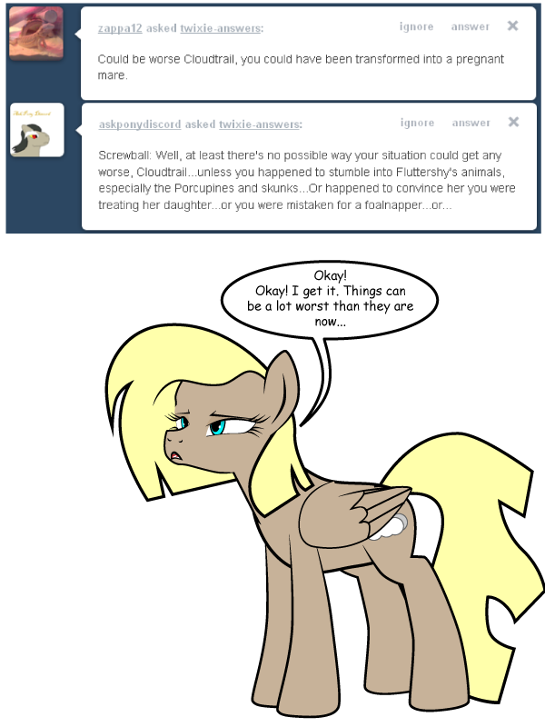 twixie-answers:  Let me get out of here before she decides to dye my mane.  XD! Oh