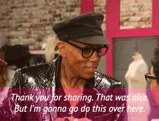 mikemctaco:  Wise words from Rupaul.