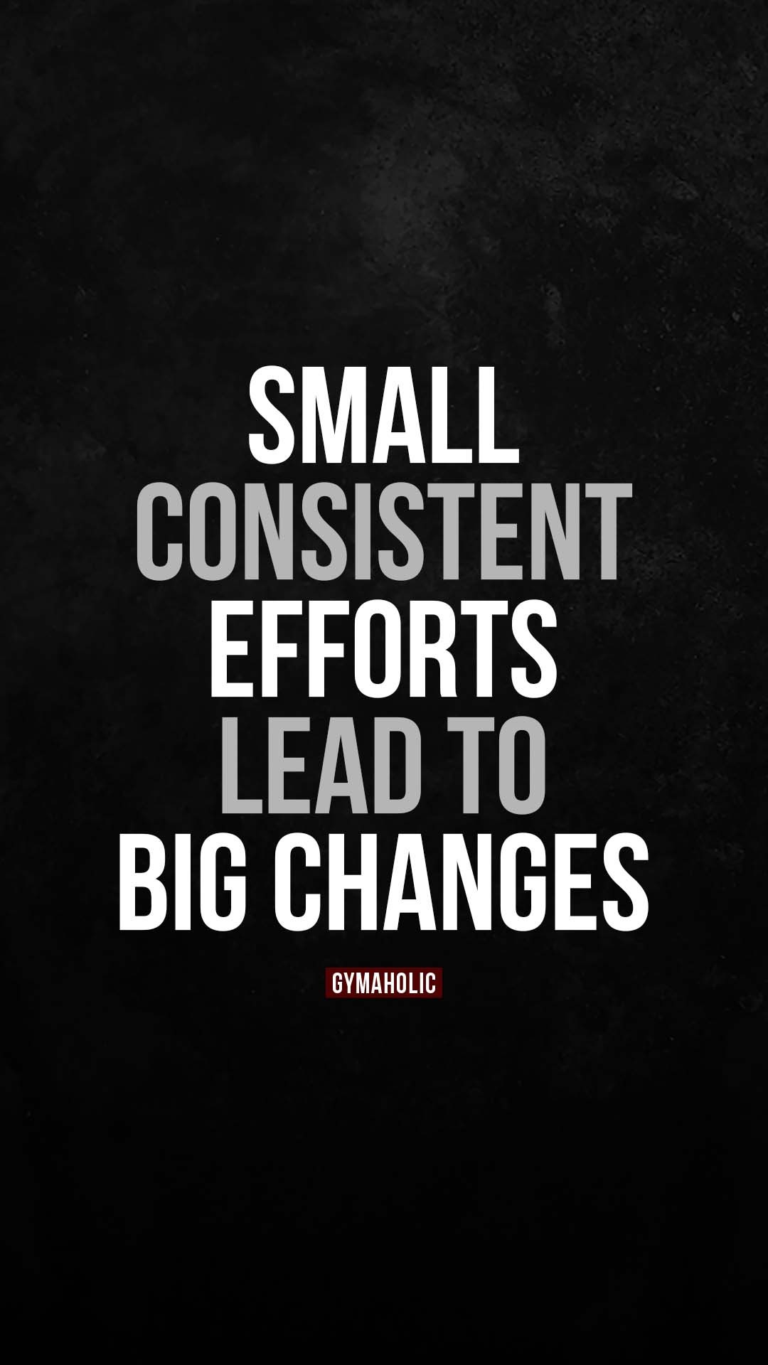 Small consistent efforts lead to big changes