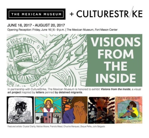 Visions from the Inside is coming to @sfmexicanmuseum this June! June 16 is our opening reception fo