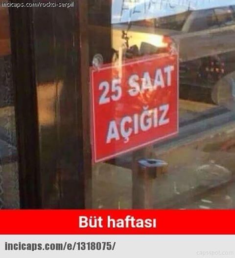 25 saat açığız

Büt haftası