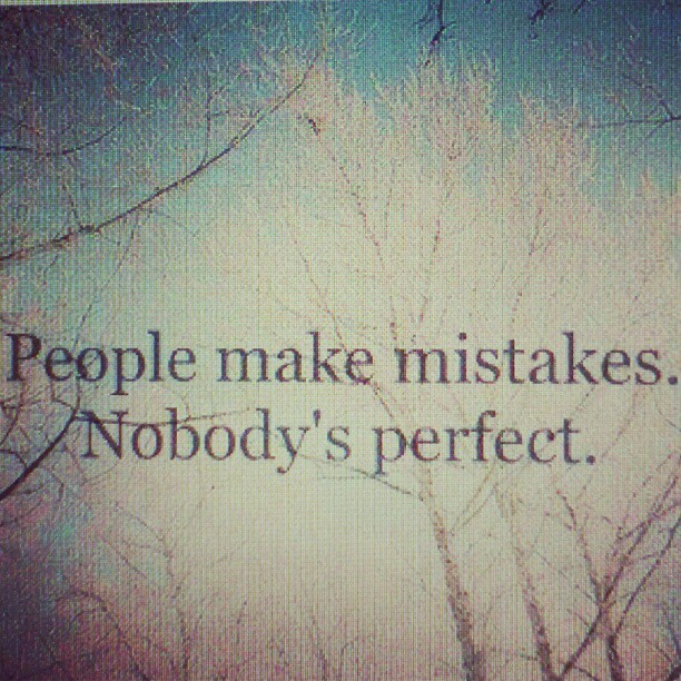 monicawalkerworld:  True and im not perfect. Sad but true.): #trudat #true #quote