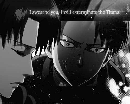rivaille-stawp-deactivated20140:  "The will you leave behind will make me stronger.