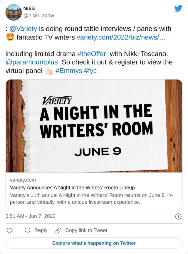 : @Variety is doing round table interviews / panels with fantastic TV writers https://t.co/XvVkgdMq5X including limited drama #theOffer with Nikki Toscano. @paramountplus So check it out & register to view the virtual panel #Emmys #fyc — Nikki (@nikki_adow) June 7, 2022