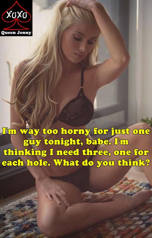 I Wanna Hear You Tell Me That’s What You Want. Admit It. Tell Me You Want All My Holes Filled While