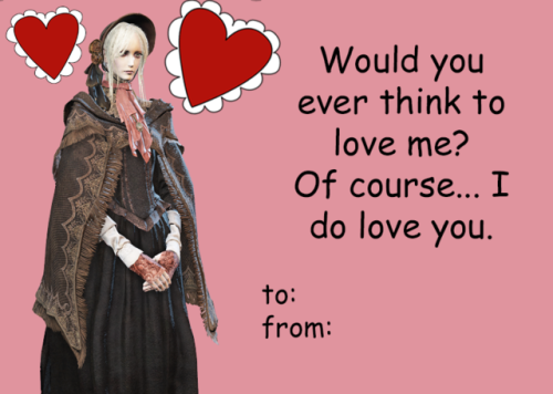 apolloette:Assorted bad Bloodborne valentines.