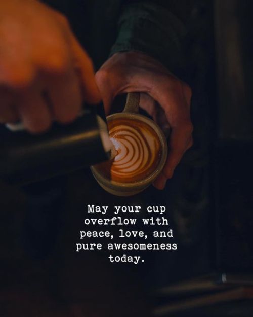 thinkpozitiv:May your cup overflow with peace, love and pure awesomeness today. https://ift.tt/3an6sN3