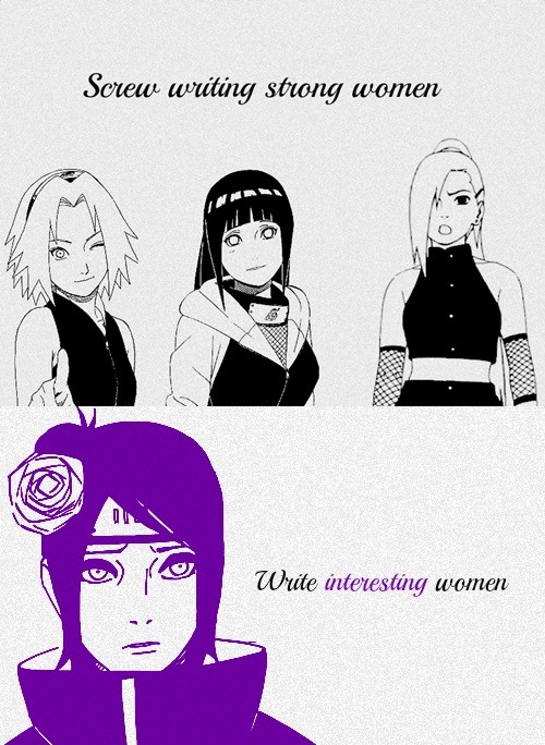 akanoyume:  Screw writing "strong" women.                   