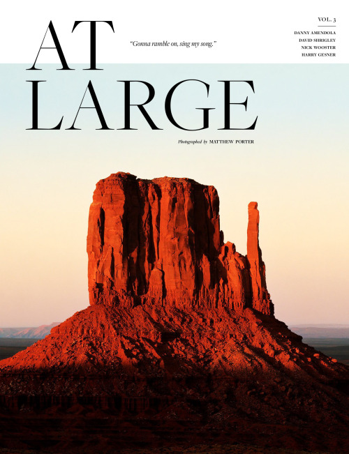 At Large Magazine Vol.03 is out. Monument Valley photographed by Matthew Porter 
