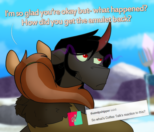 ask-king-sombra:ALWAYS WITH THE PROBLEMSMerp…. >_>