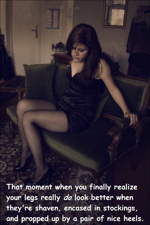 lovescd:  pantyhose-crossdressing-girls:  sissy-emma:  So True!!  so true, I look