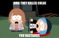 lireon:  Every time they kill Chloe I just