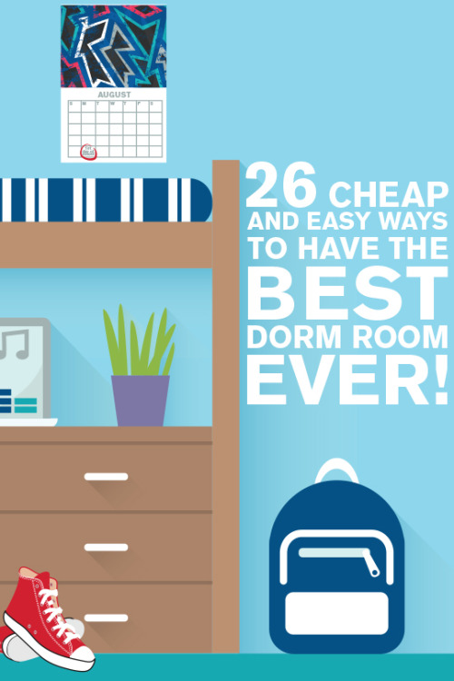 Get the best dorm room ever!
https://www.buzzfeed.com/gabbynoone/26-cheap-and-easy-ways-to-have-the-best-dorm-room-ever