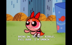 koolestkidoyouknow:I was watching the powerpuff girls on netflix and the show got real way too fast