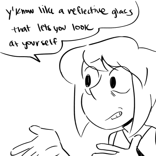 tangite:  peridots never seen her reflection because shes been apart of space tech support for all her life 
